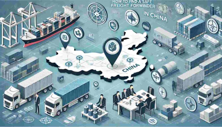 Find a Safe Freight Forwarder in China